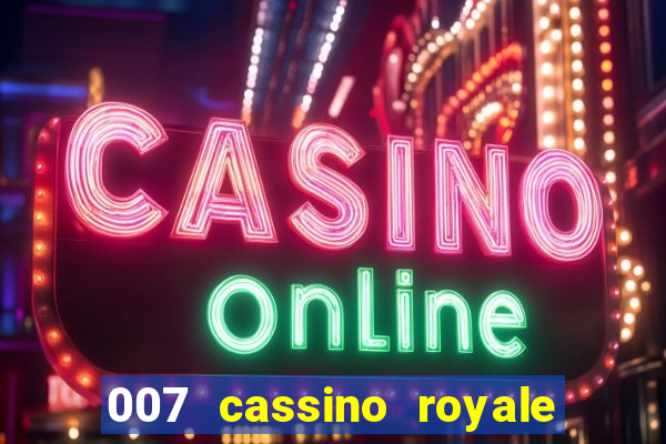 007 cassino royale filme completo dublado youtube